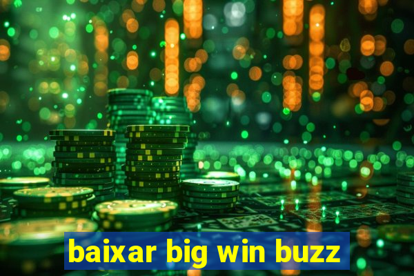 baixar big win buzz